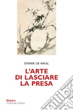 L'arte di lasciare la presa. La pietruzza bianca libro