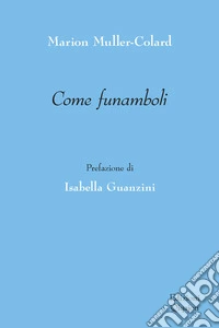 Come funamboli