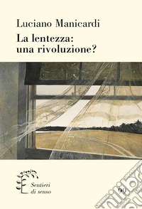 La lentezza: una rivoluzione?
