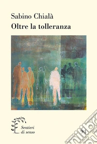 Oltre la tolleranza libro