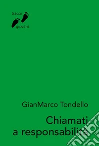 Chiamati a responsabilità. Lettere a Giona libro
