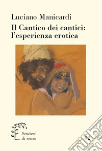 Il Cantico dei cantici: l'esperienza erotica libro