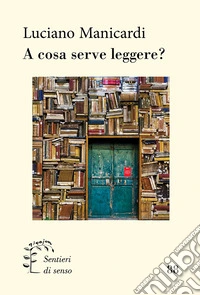 A cosa serve leggere?