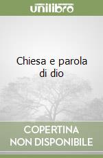 Chiesa e parola di dio libro