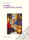 Liturgia e amore per i poveri libro di Boselli Goffredo