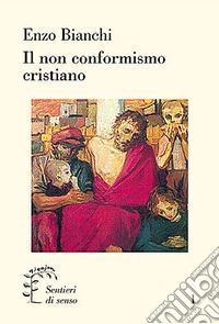Il non conformismo cristiano libro