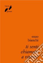 Ti senti chiamato a vivere? libro