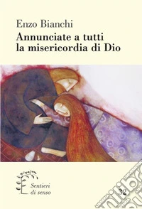 Annunciate a tutti la misericordia di Dio libro