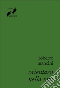 Orientarsi nella vita