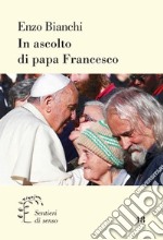 In ascolto di papa Francesco libro