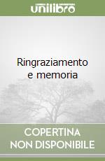 Ringraziamento e memoria