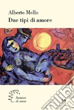 Due tipi di amore libro