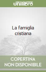 La famiglia cristiana libro