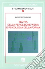 Teoria della percezione visiva e psicologia della forma libro