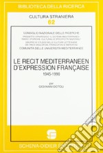 Le récit méditerranéen d'expression française (1945-1990) libro