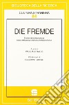 Die Fremde. Forme d'interculturalità nella letteratura tedesca contemporanea libro di Gallo P. (cur.)