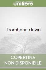 Trombone clown
