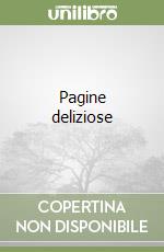 Pagine deliziose libro
