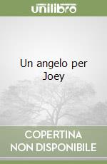 Un angelo per Joey libro