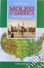 Molesi d'America. Storia di emigrazione libro