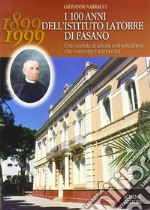 I cento anni dell'Istituto Latorre di Fasano libro