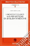 Linguistic studies and reflections on english in medicine libro di Albano M. Grazia