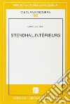 Stendhal. Intérieurs libro di Di Maio Mariella