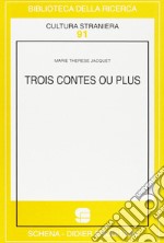 Trois contes ou plus