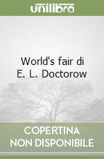 World's fair di E. L. Doctorow