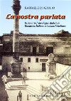 La nostra parlata. Dizionario fraseologico dialettale brindisino-italiano e italiano-brindisino libro