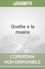 Goethe e la musica libro