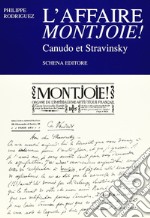 L'affaire Montjoie! Canudo et Stravinsky