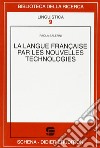 La langue française par les nouvelles technologies libro di Salerni Paola