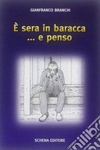E sera in baracca... e penso libro