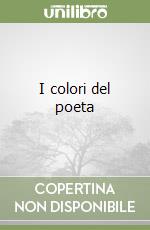 I colori del poeta libro
