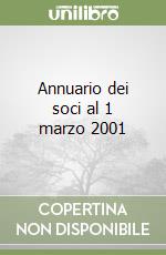 Annuario dei soci al 1 marzo 2001 libro