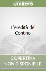 L'eredità del Contino libro