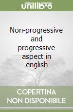 Non-progressive and progressive aspect in english