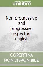 Non-progressive and progressive aspect in english libro