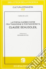 La poesia quebecchese tra tradizione e postmodernità libro