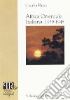 Africa orientale italiana 1939-1945 libro di Rizza Cecilia