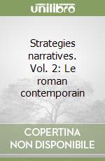 Strategies narratives. Vol. 2: Le roman contemporain libro