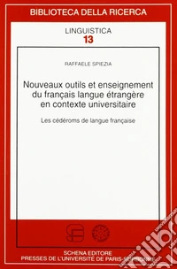 Nouveaux outils et enseignement du française langue étrangère en contexte universitaire. Les cédéranes de langue française libro