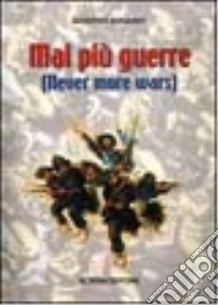 Mai più guerre (Never more wars) libro