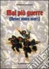 Mai più guerre (Never more wars) libro di Bonadeo Agostino