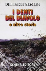 I denti del diavolo e altre storie libro