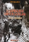 La scoperta delle grotte di Castellana. Testimonianza di Nino Matarrese libro