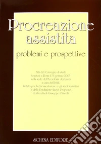 Procreazione assistita. Problemi e prospettive