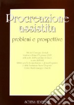 Procreazione assistita. Problemi e prospettive