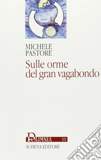 Sulle orme del gran vagabondo